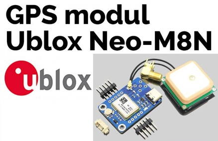 GPS/GLONASS modul Ublox Neo-M8N Arduino, anténa