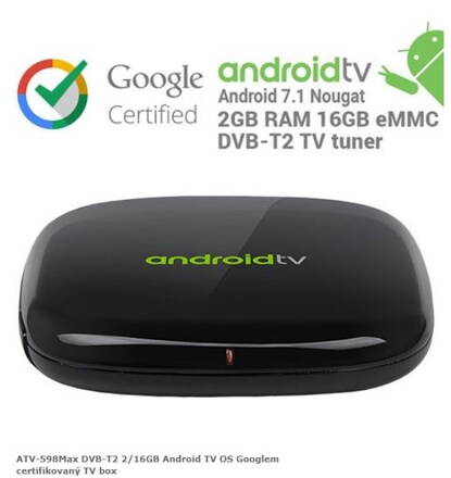 ATV-598Max DVB-T2 2/16GB Android TV OS Googlem certifikovaný TV box